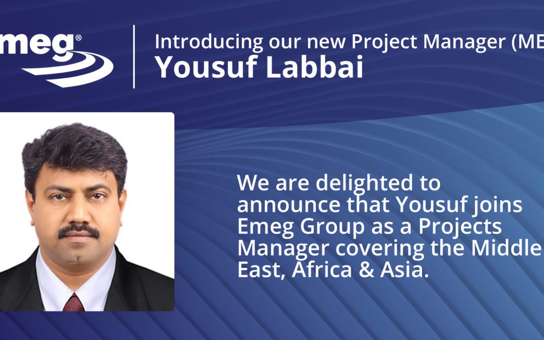 Yousuf Labbai – Emeg Group's new Project Manager (MEA)